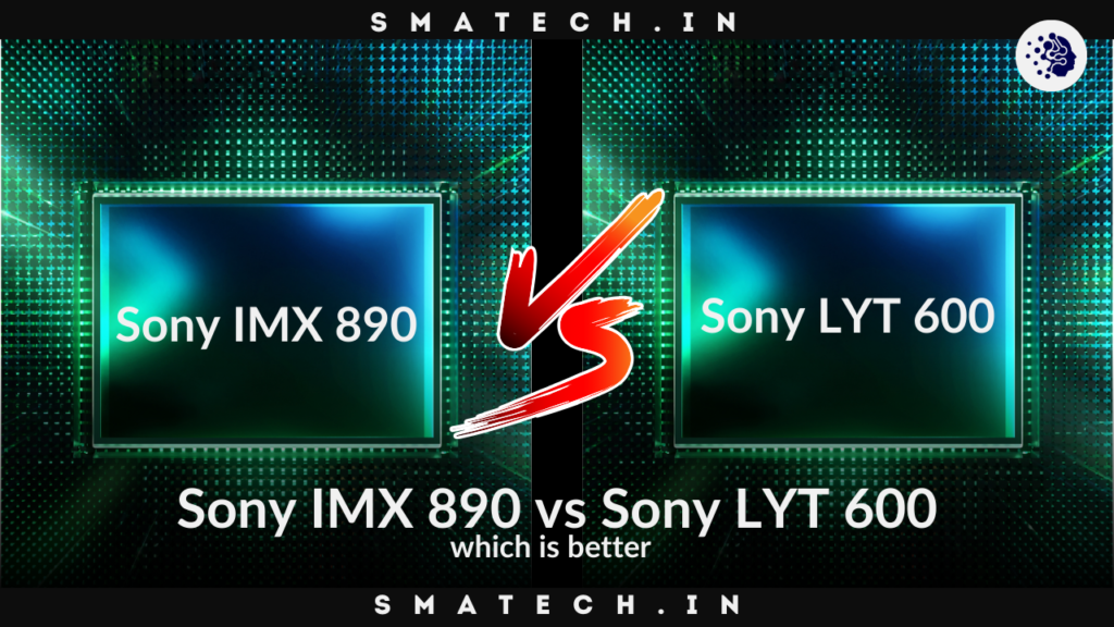 Sony LYT 600 vs IMX 890