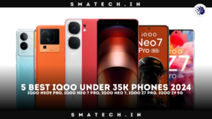 Top 5 Best iQOO Under 35k Smartphones in 2024: iQOO Neo9 Pro, iQOO Neo 7 Pro, iQOO Neo 7, iQOO Z7 Pro, iQOO Z9 5G