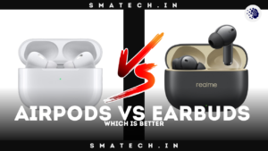 Airpods or Earbuds Which is Better? Compare Here 2024