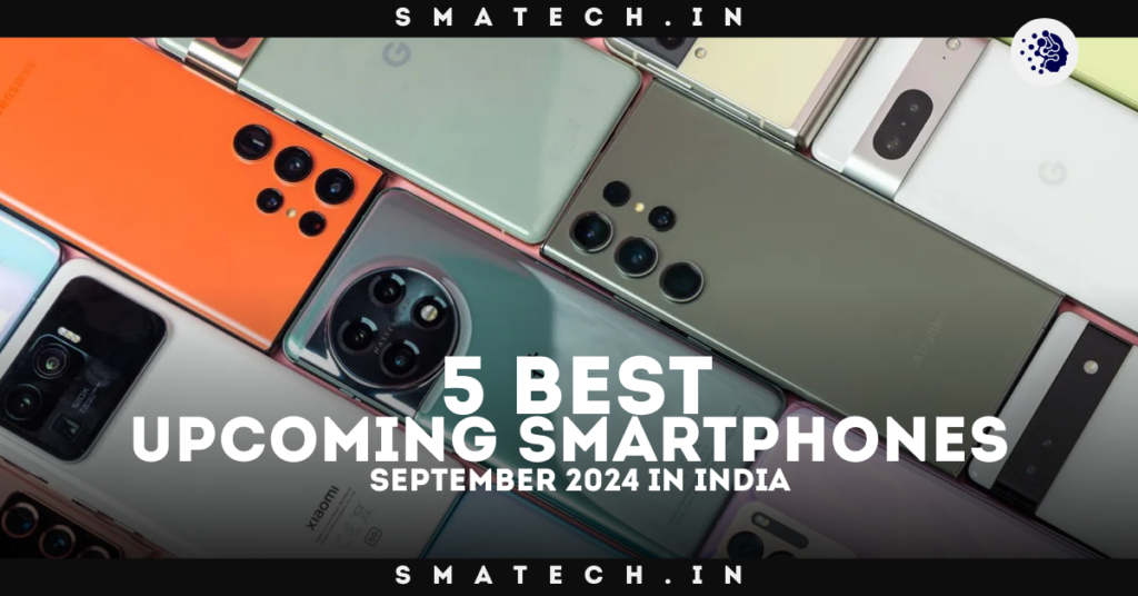 5 Best Upcoming Smartphones