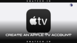 How to Create an Apple TV Account