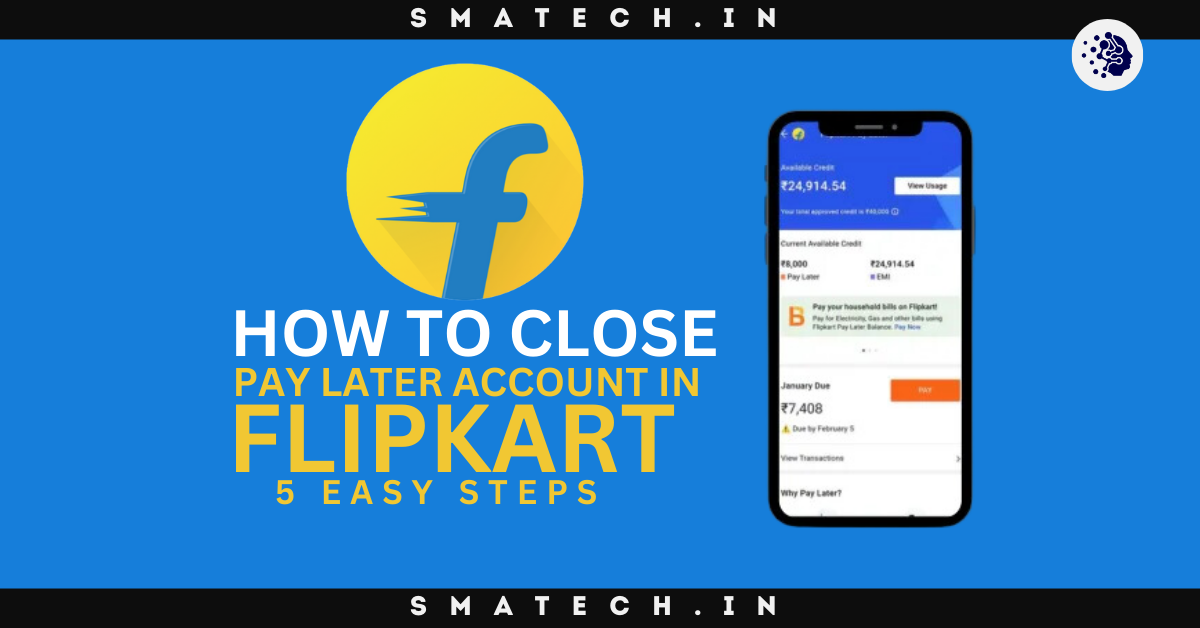 How to Close Pay Later Account in Flipkart