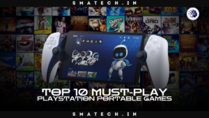 Top 10 Absolutely Must-Play PlayStation Portable Games of All Time